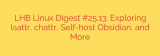 LHB Linux Digest #25.13: Exploring lsattr, chattr, Self-host Obsidian, and More