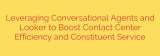 Leveraging Conversational Agents and Looker to Boost Contact Center Efficiency and Constituent Service