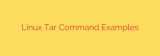 Linux Tar Command Examples