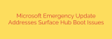 Microsoft Emergency Update Addresses Surface Hub Boot Issues