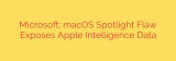 Microsoft: macOS Spotlight Flaw Exposes Apple Intelligence Data