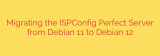 Migrating the ISPConfig Perfect Server from Debian 11 to Debian 12