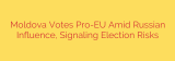 Moldova Votes Pro-EU Amid Russian Influence, Signaling Election Risks