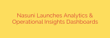 Nasuni Launches Analytics & Operational Insights Dashboards