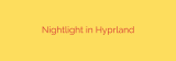 Nightlight in Hyprland