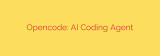 Opencode: AI Coding Agent