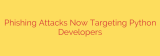 Phishing Attacks Now Targeting Python Developers