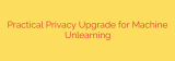 Practical Privacy Upgrade for Machine Unlearning