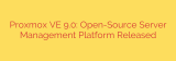 Proxmox VE 9.0: Open-Source Server Management Platform Released