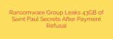 Ransomware Group Leaks 43GB of Saint Paul Secrets After Payment Refusal