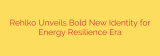 Rehlko Unveils Bold New Identity for Energy Resilience Era