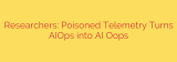 Researchers: Poisoned Telemetry Turns AIOps into AI Oops