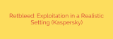 Retbleed: Exploitation in a Realistic Setting (Kaspersky)