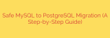 Safe MySQL to PostgreSQL Migration (A Step-by-Step Guide)