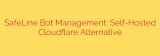SafeLine Bot Management: Self-Hosted Cloudflare Alternative