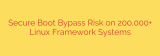 Secure Boot Bypass Risk on 200,000+ Linux Framework Systems