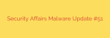 Security Affairs Malware Update #51