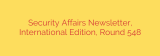 Security Affairs Newsletter, International Edition, Round 548