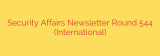Security Affairs Newsletter Round 544 (International)