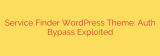 Service Finder WordPress Theme: Auth Bypass Exploited