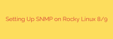 Setting Up SNMP on Rocky Linux 8/9