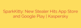 SparkKitty: New Stealer Hits App Store and Google Play | Kaspersky