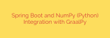 Spring Boot and NumPy (Python) Integration with GraalPy