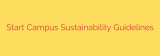 Start Campus Sustainability Guidelines