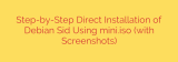 Step-by-Step Direct Installation of Debian Sid Using mini.iso (with Screenshots)