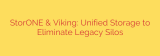 StorONE & Viking: Unified Storage to Eliminate Legacy Silos