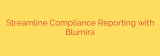 Streamline Compliance Reporting with Blumira