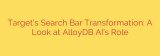 Target’s Search Bar Transformation: A Look at AlloyDB AI’s Role