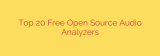 Top 20 Free Open Source Audio Analyzers
