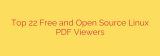 Top 22 Free and Open Source Linux PDF Viewers