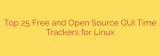 Top 25 Free and Open Source GUI Time Trackers for Linux