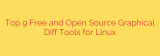 Top 9 Free and Open Source Graphical Diff Tools for Linux