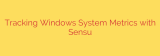 Tracking Windows System Metrics with Sensu