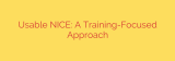 Usable NICE: A Training-Focused Approach