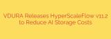 VDURA Releases HyperScaleFlow v11.2 to Reduce AI Storage Costs