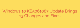 Windows 10 KB5061087 Update Brings 13 Changes and Fixes