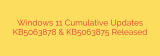 Windows 11 Cumulative Updates KB5063878 & KB5063875 Released