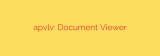 apvlv: Document Viewer