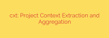 cxt: Project Context Extraction and Aggregation